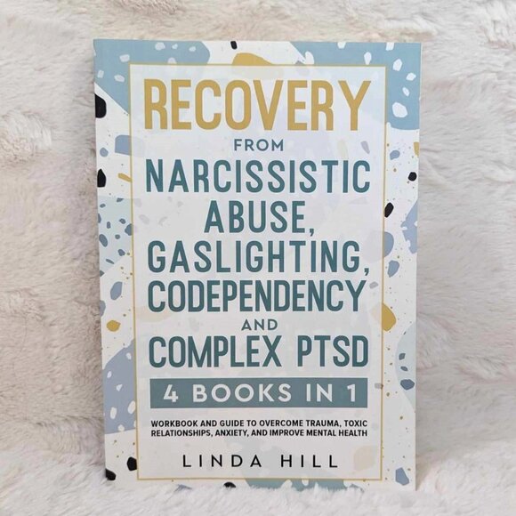 Recovery from Narcissistic Abuse, Gaslighting, Codependency and Complex PTSD - Picture 1 of 9